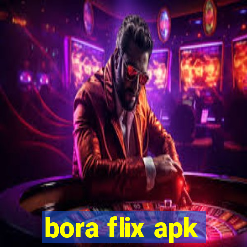 bora flix apk